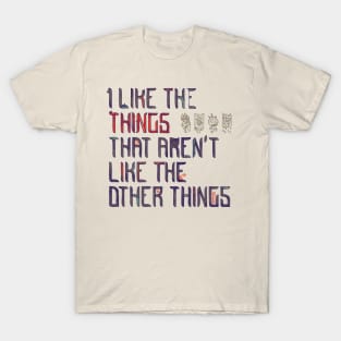 The Things I like T-Shirt